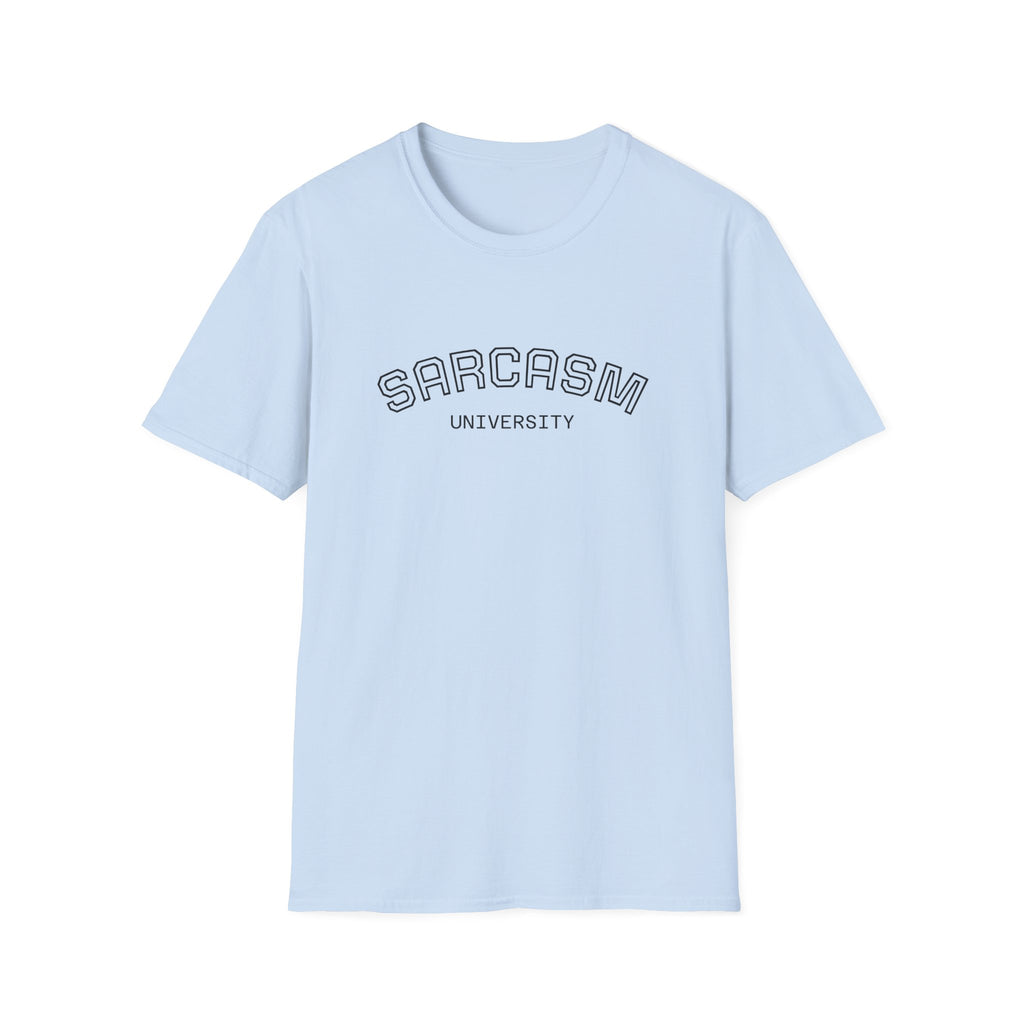Sarcasm University T-Shirt