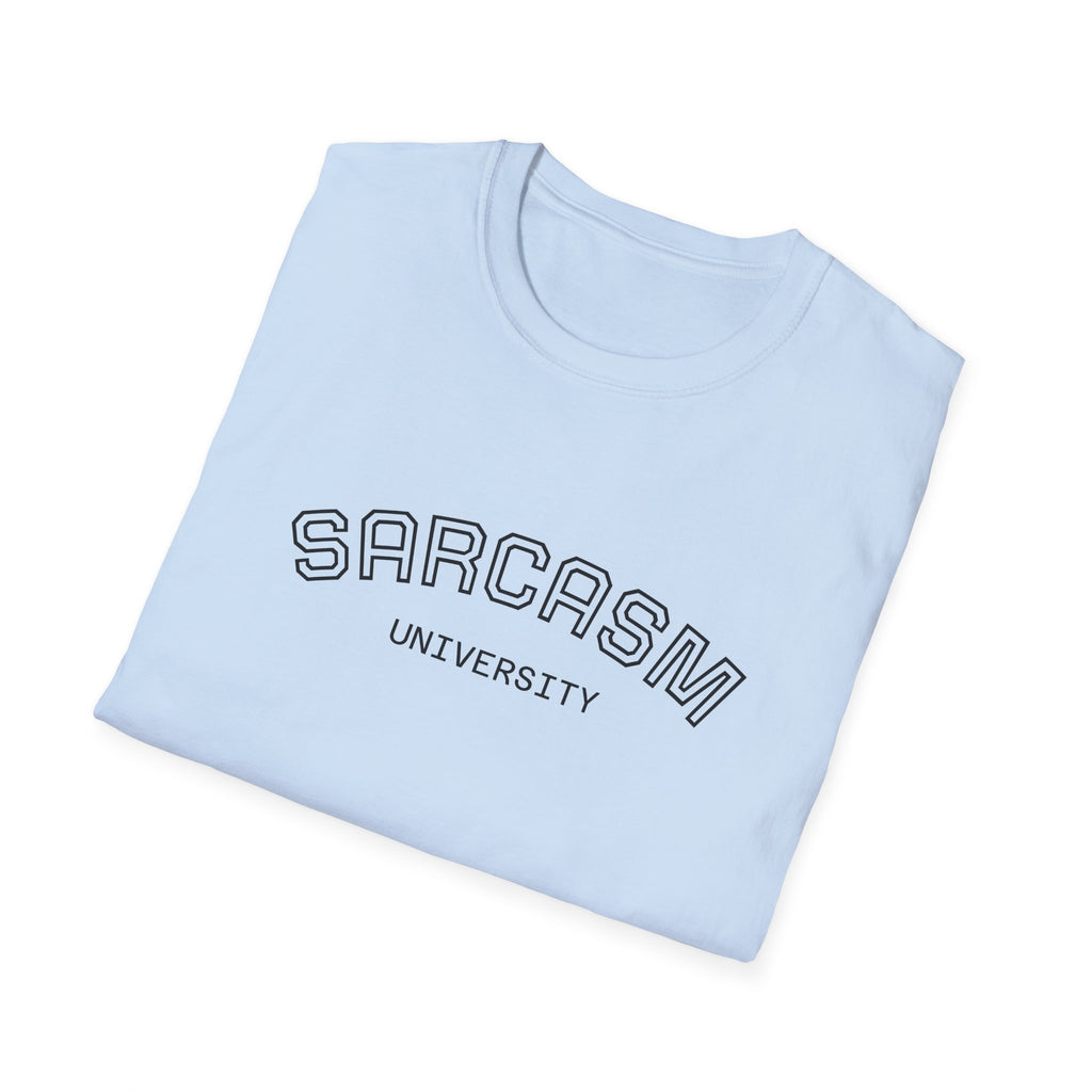 Sarcasm University T-Shirt